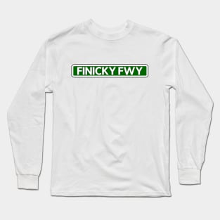 Finicky Fwy Street Sign Long Sleeve T-Shirt